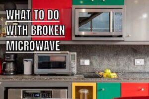 what to do with broken microwave