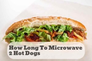 how long to microwave 2 hot dogs