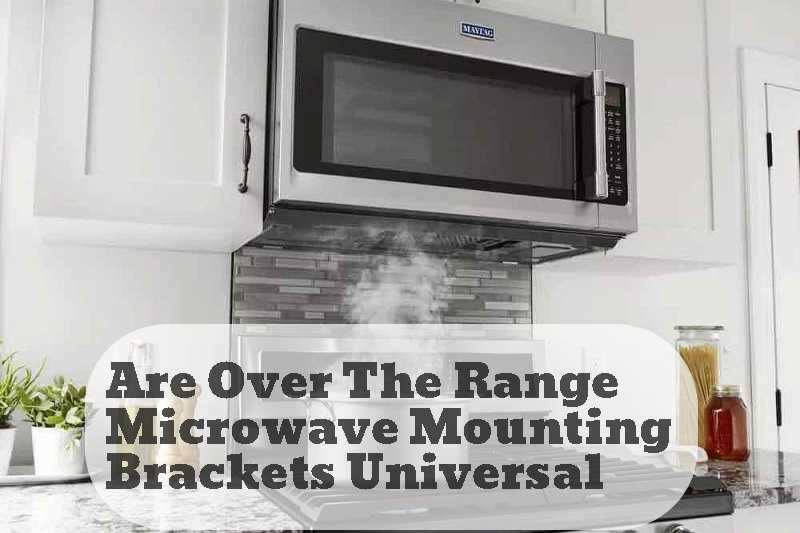 Over The Range Microwave Mounting Brackets Universal 