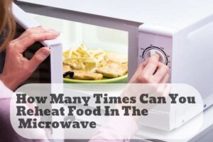how many times can you reheat food in the microwave