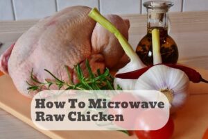 how to microwave raw chicken